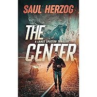 The Center (Lance Spector Thrillers Book 8) The Center (Lance Spector Thrillers Book 8) Kindle Paperback Hardcover