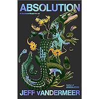 Absolution: A Southern Reach Novel (The Southern Reach Series) Absolution: A Southern Reach Novel (The Southern Reach Series) Hardcover Kindle Audio CD