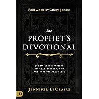 The Prophet's Devotional: 365 Daily Invitations to Hear, Discern, and Activate the Prophetic The Prophet's Devotional: 365 Daily Invitations to Hear, Discern, and Activate the Prophetic Hardcover Kindle Paperback
