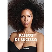 Passos de Sucesso: Empoderamento Além das Passarelas (Portuguese Edition) Passos de Sucesso: Empoderamento Além das Passarelas (Portuguese Edition) Kindle Paperback