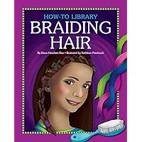 Braiding Hair (How-to Library) Braiding Hair (How-to Library) Kindle Library Binding Paperback