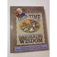 Jerry Baker's Old-Time Gardening Wisdom: Lessons Learned from Grandma Putt's Kitchen Cupboard, Medicine Cabinet, and Garden Shed! (Jerry Baker Good Gardening series) Jerry Baker's Old-Time Gardening Wisdom: Lessons Learned from Grandma Putt's Kitchen Cupboard, Medicine Cabinet, and Garden Shed! (Jerry Baker Good Gardening series) Hardcover Paperback
