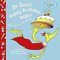 Dr. Seuss's Happy Birthday, Baby! (Dr. Seuss Nursery Collection) Dr. Seuss's Happy Birthday, Baby! (Dr. Seuss Nursery Collection) Hardcover