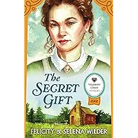 The Secret Gift: A Clean & Wholesome Western Historical Romance (Harmony Creek Stories Book 1)