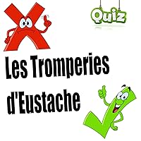 Les Tromperies d'Eustache: Quiz audio Les Tromperies d'Eustache: Quiz audio Audible Audiobook