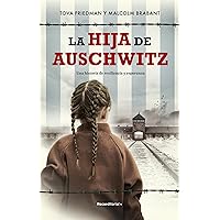 La hija de Auschwitz: Una historia de resiliencia y esperanza (Spanish Edition) La hija de Auschwitz: Una historia de resiliencia y esperanza (Spanish Edition) Kindle Paperback Mass Market Paperback
