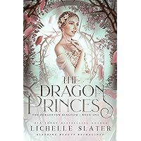 The Dragon Princess: Sleeping Beauty Reimagined (The Forgotten Kingdom Series Book 1)