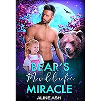 Bear’s Midlife Miracle: A Fated Mate Shifter Romance (Bear Mates Over Forty Book 3) Bear’s Midlife Miracle: A Fated Mate Shifter Romance (Bear Mates Over Forty Book 3) Kindle