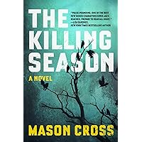 The Killing Season: A Novel (Carter Blake Thrillers Book 1) The Killing Season: A Novel (Carter Blake Thrillers Book 1) Kindle Audible Audiobook Hardcover Paperback Audio CD