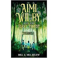 The Giant Forest: Christian Adventure Book for Parents, Grandparents of Kids, Teens, Boys, Girls, Ages 9-12 (Growing Up Aimi 1)
