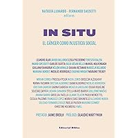 In situ. El cáncer como injusticia social (Spanish Edition)