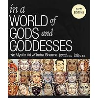 In a World of Gods and Goddesses: The Mystic Art of Indra Sharma In a World of Gods and Goddesses: The Mystic Art of Indra Sharma Hardcover Kindle Paperback