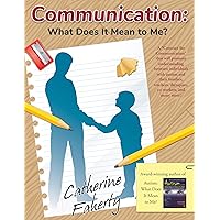 Communication: What Does It Mean to Me?: A 