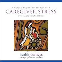 A Meditation to He with Caregiver Stress- Guided Imagery and Affirmations to offer relief, uplift and self-care to those providing taxing levels of care to a family member or friend A Meditation to He with Caregiver Stress- Guided Imagery and Affirmations to offer relief, uplift and self-care to those providing taxing levels of care to a family member or friend Audio CD