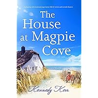 The House at Magpie Cove: A gripping and emotional page turner full of secrets and second chances The House at Magpie Cove: A gripping and emotional page turner full of secrets and second chances Kindle Audible Audiobook Paperback