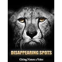 Disappearing Spots - Giving Nature a Voice