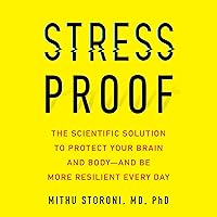 Stress-Proof: The Scientific Solution to Protect Your Brain and Body - and Be More Resilient Every Day Stress-Proof: The Scientific Solution to Protect Your Brain and Body - and Be More Resilient Every Day Audible Audiobook Kindle Hardcover Paperback