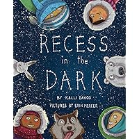 Recess in the Dark: Poems from the Far North Recess in the Dark: Poems from the Far North Hardcover Kindle Paperback