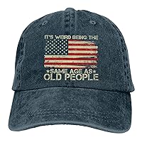It's Weird Being The Same Age As Old People Hat for Men's Baseball Hats Women Hat Funny Gift