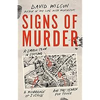 Signs of Murder: A small town in Scotland, a miscarriage of justice and the search for the truth Signs of Murder: A small town in Scotland, a miscarriage of justice and the search for the truth Kindle Audible Audiobook Hardcover Paperback