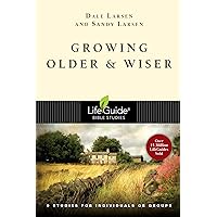 Growing Older & Wiser (LifeGuide Bible Studies)