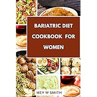 Bariatric Diet Cookbook For Women: 35 Tasty and Heathy Postsurgery Recipes (Happy Chef 12) Bariatric Diet Cookbook For Women: 35 Tasty and Heathy Postsurgery Recipes (Happy Chef 12) Kindle Paperback