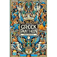 Tales from the Greek Pantheon (Mythology Anthologies) Tales from the Greek Pantheon (Mythology Anthologies) Paperback Kindle Hardcover