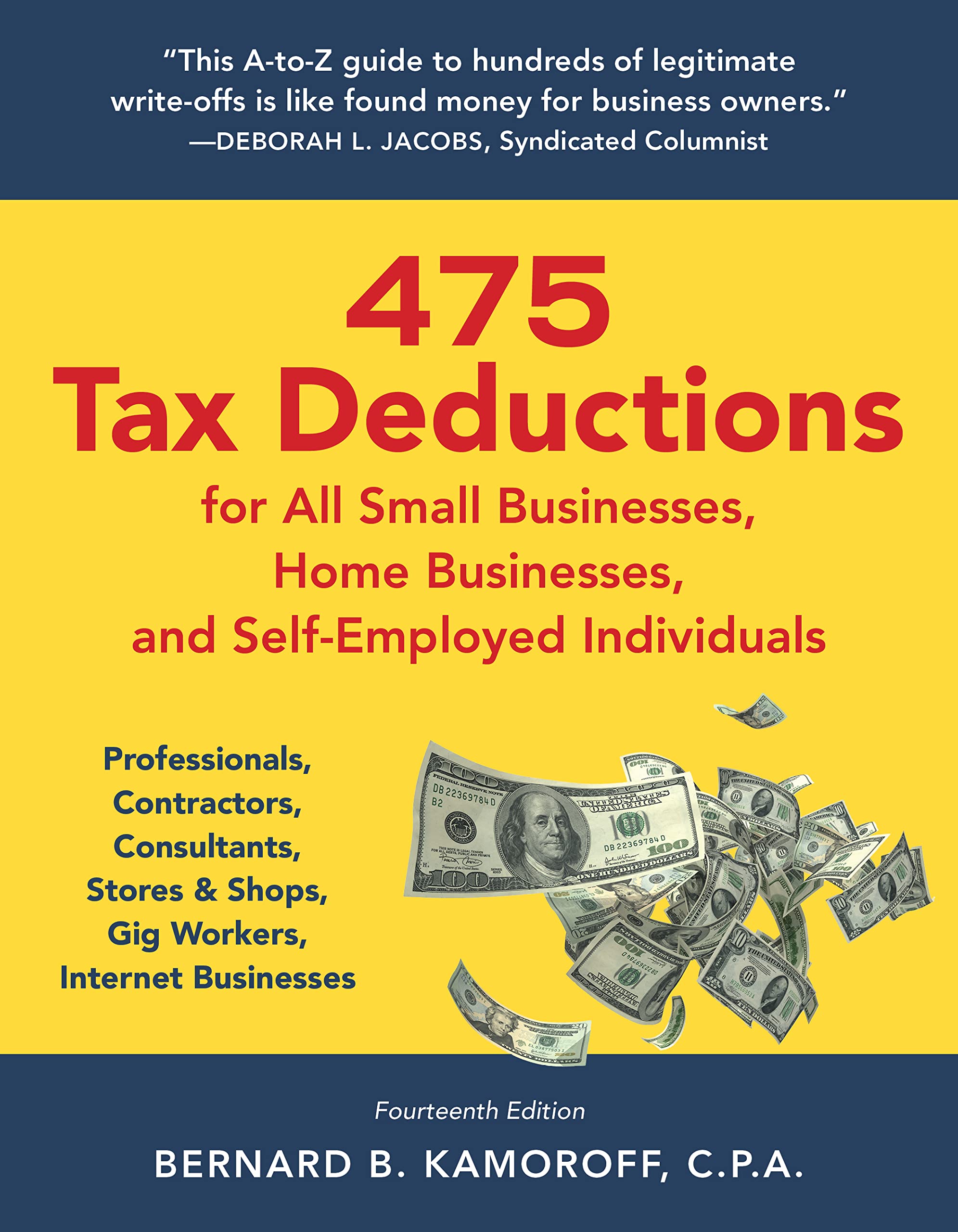 475 Tax Deductions for All Small Businesses, Home Businesses, and Self-Employed Individuals: Professionals, Contractors, Consultants, Stores & Shops, ... for Businesses and Self-Employed Individuals)