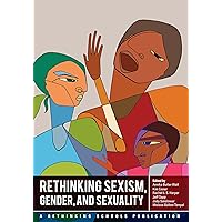 Rethinking Sexism, Gender, and Sexuality Rethinking Sexism, Gender, and Sexuality Paperback