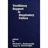 Ventilatory Support in Respiratory Failure Ventilatory Support in Respiratory Failure Hardcover