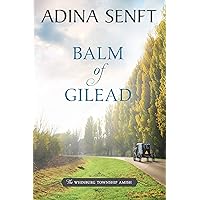 Balm of Gilead: Amish Romance (The Whinburg Township Amish Book 6)