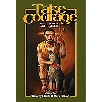 Take Courage: Essays in Honor of Harold L. Senkbeil