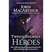 Twelve Unlikely Heroes: How God Commissioned Unexpected People in the Bible and What He Wants to Do with You Twelve Unlikely Heroes: How God Commissioned Unexpected People in the Bible and What He Wants to Do with You Audible Audiobook Kindle Paperback