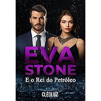 EVA STONE E O REI DO PETRÓLEO : FAMÍLIA STONE (Portuguese Edition)