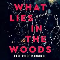 What Lies in the Woods: A Novel What Lies in the Woods: A Novel Audible Audiobook Paperback Kindle Hardcover Mass Market Paperback