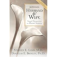 Between Husband & Wife: Gospel Perspectives on Marital Intimacy Between Husband & Wife: Gospel Perspectives on Marital Intimacy Hardcover Audio, Cassette