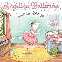 Center Stage (Angelina Ballerina) Center Stage (Angelina Ballerina) Paperback Kindle