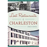 Lost Restaurants of Charleston (American Palate) Lost Restaurants of Charleston (American Palate) Paperback Kindle Hardcover
