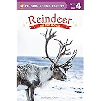 Reindeer: On the Move! (Penguin Young Readers, Level 4) Reindeer: On the Move! (Penguin Young Readers, Level 4) Paperback Kindle Hardcover
