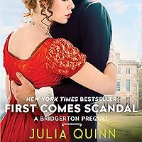 First Comes Scandal: A Bridgertons Prequel (The Rokesby Series) (The Rokesby Series, 4) First Comes Scandal: A Bridgertons Prequel (The Rokesby Series) (The Rokesby Series, 4) Kindle Audible Audiobook Mass Market Paperback Paperback Hardcover Audio CD
