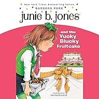 Junie B. Jones and the Yucky Blucky Fruitcake: Junie B. Jones #5 Junie B. Jones and the Yucky Blucky Fruitcake: Junie B. Jones #5 Paperback Audible Audiobook Kindle School & Library Binding