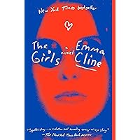 The Girls: A Novel The Girls: A Novel Paperback Kindle Audible Audiobook Hardcover Audio CD