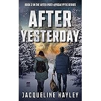 After Yesterday: An apocalyptic romance (The After Series Book 2)