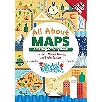All About Maps Amazing Activity Book: Fun Facts, Mazes, Games, and Brain Teasers (Happy Fox Books) For Kids Ages 8-12 - Geography Puzzles, Stickers, How to Read Maps, Make Your Own Compass, and More
