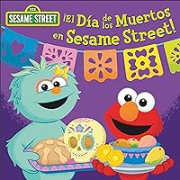 ¡El Día de los Muertos en Sesame Street! (Sesame Street) (Spanish Edition) ¡El Día de los Muertos en Sesame Street! (Sesame Street) (Spanish Edition) Kindle Board book