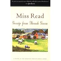 Gossip from Thrush Green: A Novel (Thrush Green series Book 6) Gossip from Thrush Green: A Novel (Thrush Green series Book 6) Kindle Paperback Hardcover