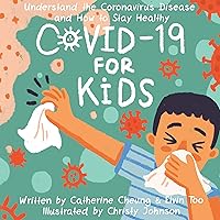 COVID-19 for Kids: Understand the Coronavirus Disease and How to Stay Healthy (What's Happening Kids Book 1) COVID-19 for Kids: Understand the Coronavirus Disease and How to Stay Healthy (What's Happening Kids Book 1) Kindle Paperback