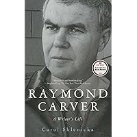 Raymond Carver: A Writer's Life Raymond Carver: A Writer's Life Kindle Hardcover Paperback