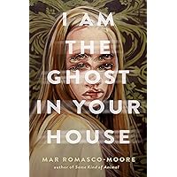 I Am the Ghost in Your House I Am the Ghost in Your House Hardcover Kindle Audible Audiobook