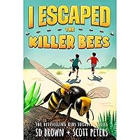 I Escaped The Killer Bees: A Kids' Survival Adventure I Escaped The Killer Bees: A Kids' Survival Adventure Paperback Kindle Audible Audiobook Hardcover